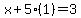 x%2B5%281%29=3