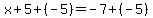 x%2B5%2B%28-5%29=-7%2B%28-5%29
