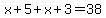 x%2B5%2Bx%2B3=38