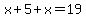 x%2B5%2Bx=19