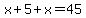 x%2B5%2Bx=45