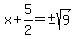 x%2B5%2F2=%22%22%2B-sqrt%289%29