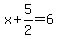x%2B5%2F2=6