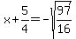 x%2B5%2F4=-sqrt%2897%2F16%29