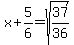 x%2B5%2F6=sqrt%2837%2F36%29