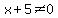 x%2B5%3C%3E0