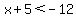 x%2B5%3C-12