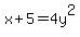 x%2B5=+4y%5E2+