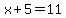 x%2B5=11