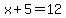 x%2B5=12