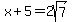 x%2B5=2sqrt%287%29