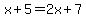 x%2B5=2x%2B7