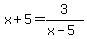 x%2B5=3%2F%28x-5%29