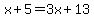 x%2B5=3x%2B13