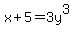 x%2B5=3y%5E3