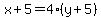 x%2B5=4%2A%28y%2B5%29