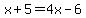 x%2B5=4x-6