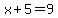 x%2B5=9