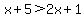x%2B5%3E2x%2B1