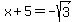 x%2B5+=+-sqrt%283%29