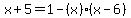 x%2B5+=+1+-+%28x%29%28x-6%29