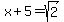x%2B5+=+sqrt%282%29