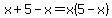 x%2B5-x=x%285-x%29