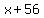 x%2B56