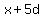 x%2B5d