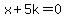 x%2B5k+=+0