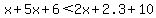 x%2B5x%2B6%3C2x%2B2.3%2B10