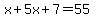 x%2B5x%2B7=55