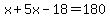 x%2B5x-18=180