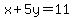 x%2B5y=11