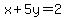 x%2B5y=2
