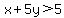 x%2B5y%3E5