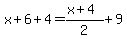 x%2B6%2B4=%28x%2B4%29%2F2%2B9