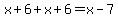 x%2B6%2Bx%2B6=x-7
