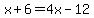 x%2B6=+4x-12