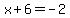 x%2B6=-2