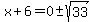 x%2B6=0%2B-sqrt%2833%29