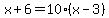 x%2B6=10%28x-3%29