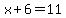 x%2B6=11