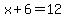 x%2B6=12