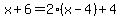x%2B6=2%2A%28x-4%29%2B4