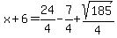 x%2B6=24%2F4-7%2F4%2Bsqrt%28185%29%2F4