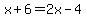 x%2B6=2x-4