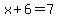 x%2B6=7