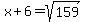 x%2B6=sqrt%28159%29