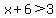 x%2B6%3E3